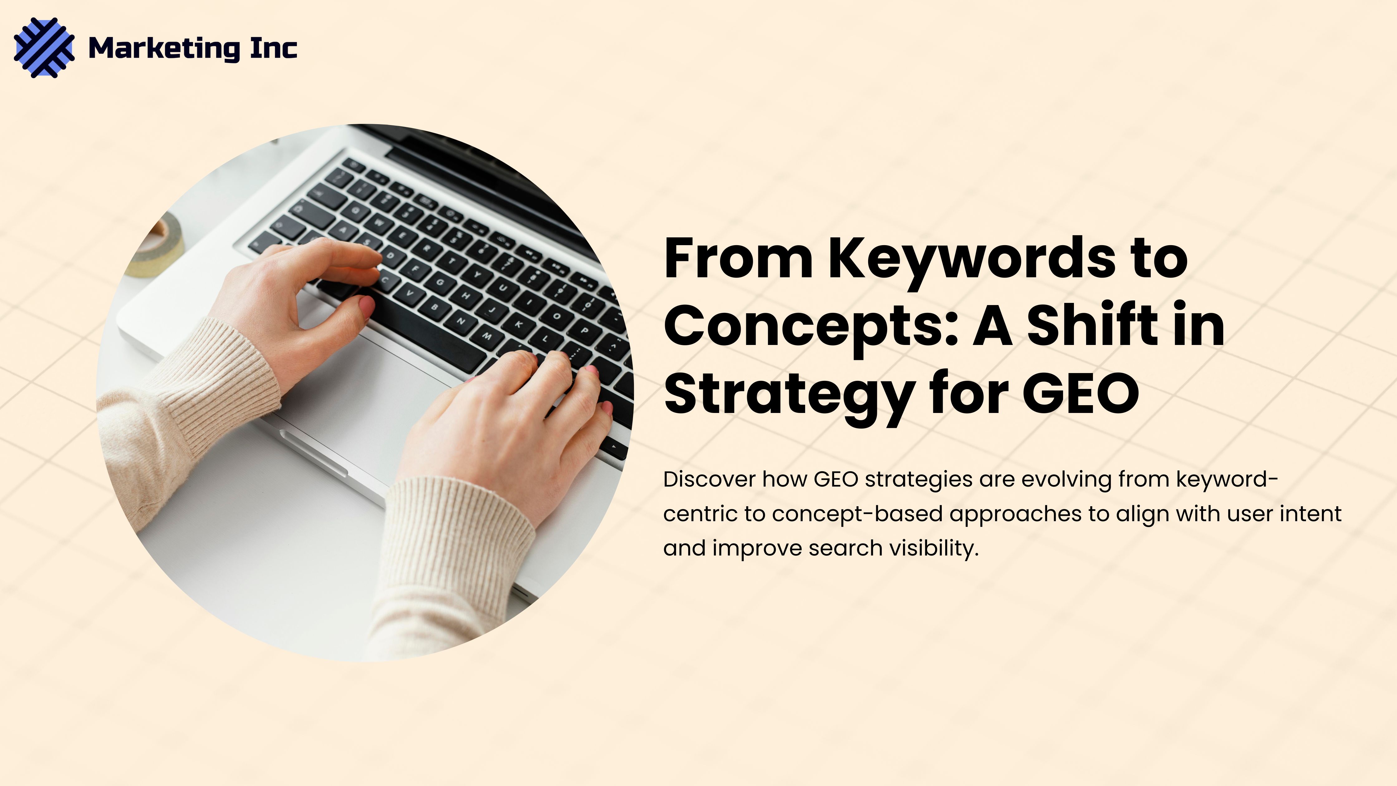 From Keywords to Concepts: A Shift in Strategy for GEO